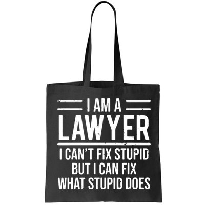 I Am A Lawyer I Cant Fix Stupid Funny Attorney Bag