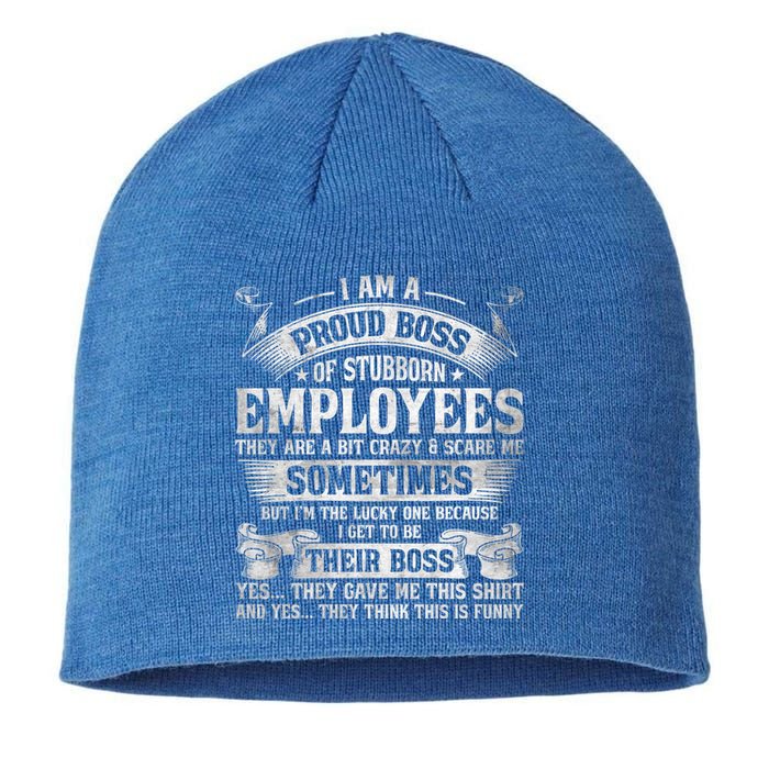 I Am A Proud Boss Of Stubborn Employees They Are Bit Crazy Gift Sustainable Beanie