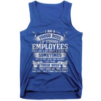 I Am A Proud Boss Of Stubborn Employees They Are Bit Crazy Gift Tank Top