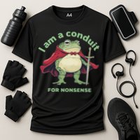 I Am A Conduit For Nonsense Funny Frog Performance Shirt