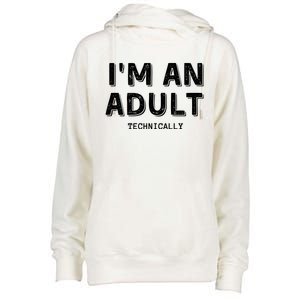 Im An Adult Technically Funny 18th Birim An Adult Technically Womens Funnel Neck Pullover Hood