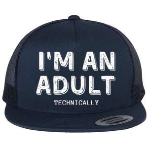 Im An Adult Technically Funny 18th Birim An Adult Technically Flat Bill Trucker Hat