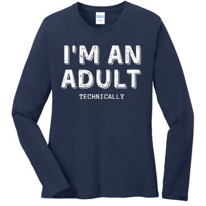 Im An Adult Technically Funny 18th Birim An Adult Technically Ladies Long Sleeve Shirt