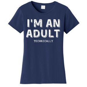 Im An Adult Technically Funny 18th Birim An Adult Technically Women's T-Shirt