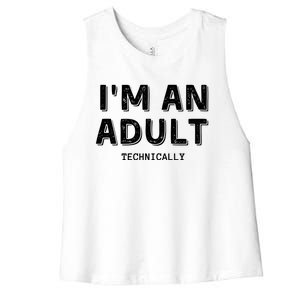 Im An Adult Technically Funny 18th Birim An Adult Technically Women's Racerback Cropped Tank