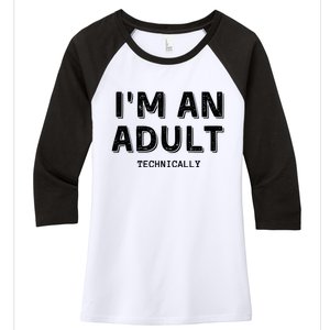 Im An Adult Technically Funny 18th Birim An Adult Technically Women's Tri-Blend 3/4-Sleeve Raglan Shirt