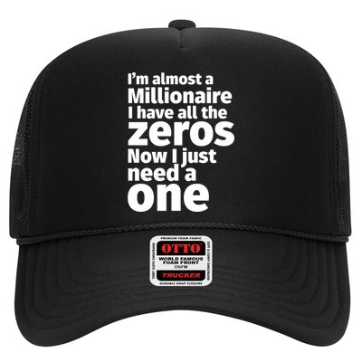 I'm Almost A Millionaire Funny Sarcastic Rich And Wealthy Cute Gift Trucker Hat