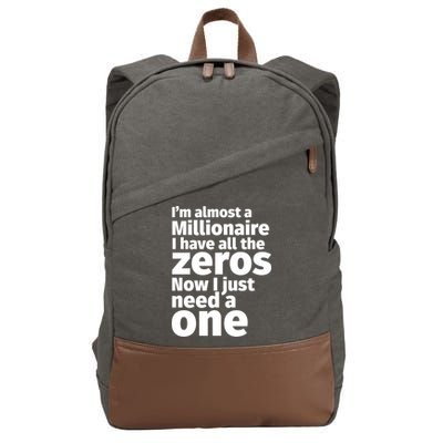I'm Almost A Millionaire Funny Sarcastic Rich And Wealthy Cute Gift Cotton Canvas Backpack