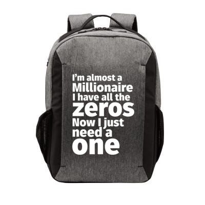 I'm Almost A Millionaire Funny Sarcastic Rich And Wealthy Cute Gift Vector Backpack