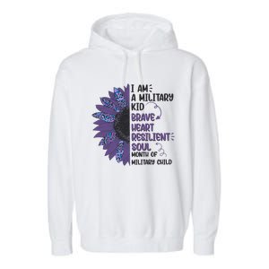 I Am A Military Child Brave Heart Resilient Soul Month Of Military Child Garment-Dyed Fleece Hoodie