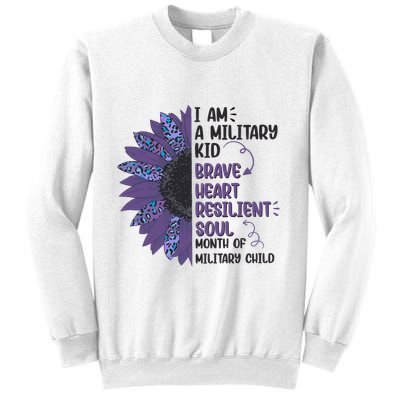 I Am A Military Child Brave Heart Resilient Soul Month Of Military Child Sweatshirt