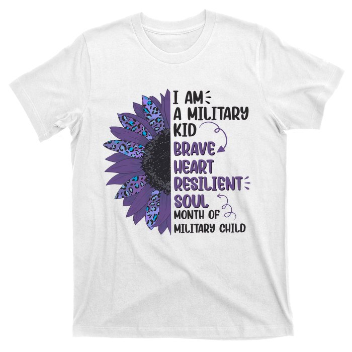 I Am A Military Child Brave Heart Resilient Soul Month Of Military Child T-Shirt