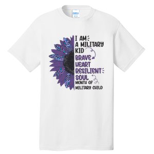 I Am A Military Child Brave Heart Resilient Soul Month Of Military Child Tall T-Shirt