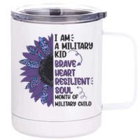 I Am A Military Child Brave Heart Resilient Soul Month Of Military Child 12 oz Stainless Steel Tumbler Cup