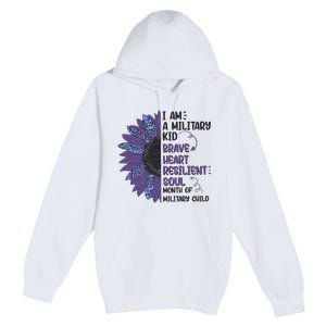 I Am A Military Child Brave Heart Resilient Soul Month Of Military Child Premium Pullover Hoodie