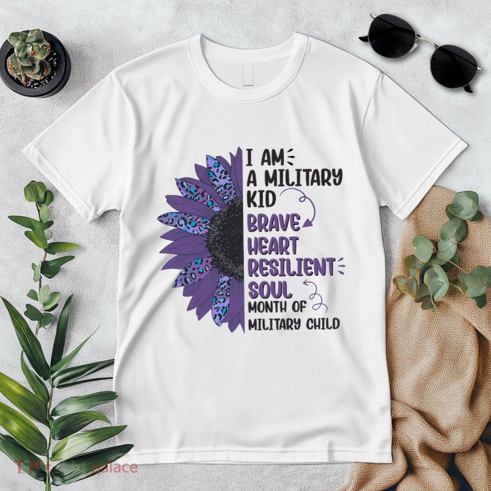 I Am A Military Child Brave Heart Resilient Soul Month Of Military Child Premium T-Shirt