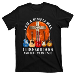 I Am A Simple Man I Like Guitars And Believe In Jesus T-Shirt