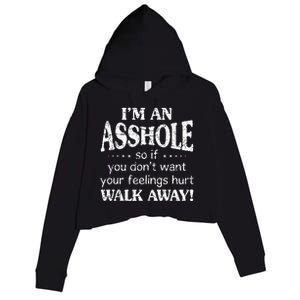 IM An Asshole So If You DonT Want Your Feelings Hurt Walk Crop Fleece Hoodie