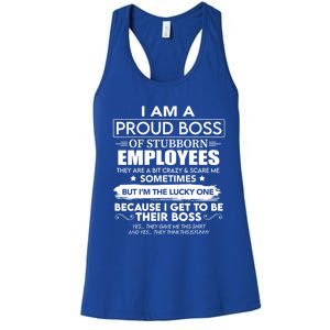 I Am A Proud Boss Of Stubborn Employees They Are Bit Crazy Great Gift Women's Racerback Tank