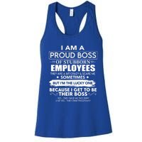 I Am A Proud Boss Of Stubborn Employees They Are Bit Crazy Great Gift Women's Racerback Tank