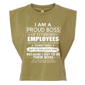 I Am A Proud Boss Of Stubborn Employees They Are Bit Crazy Great Gift Garment-Dyed Women's Muscle Tee