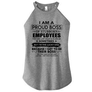 I Am A Proud Boss Of Stubborn Employees They Are Bit Crazy Great Gift Women's Perfect Tri Rocker Tank