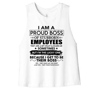 I Am A Proud Boss Of Stubborn Employees They Are Bit Crazy Great Gift Women's Racerback Cropped Tank