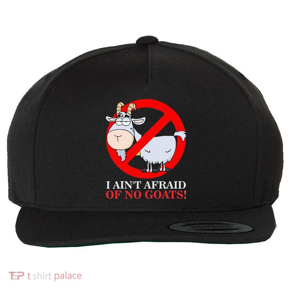 I AinT Afraid Of No Goat Funny Wool Snapback Cap