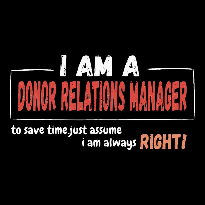 I Am An Donor Relations Manager To Save Time T-Shirt