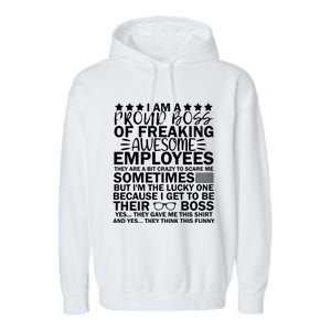 I Am A Proud Boss Of Freaking Awesome Employees Funny Boss Gift Garment-Dyed Fleece Hoodie