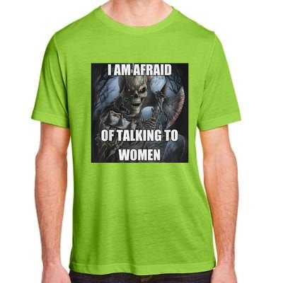 I Am Afraid Of Talking To Funny Hard Skeleton Meme Adult ChromaSoft Performance T-Shirt