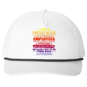 I Am A Proud Boss Of Stubborn Employees They Are Gift Snapback Five-Panel Rope Hat