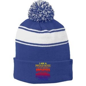 I Am A Proud Boss Of Stubborn Employees They Are Gift Stripe Pom Pom Beanie