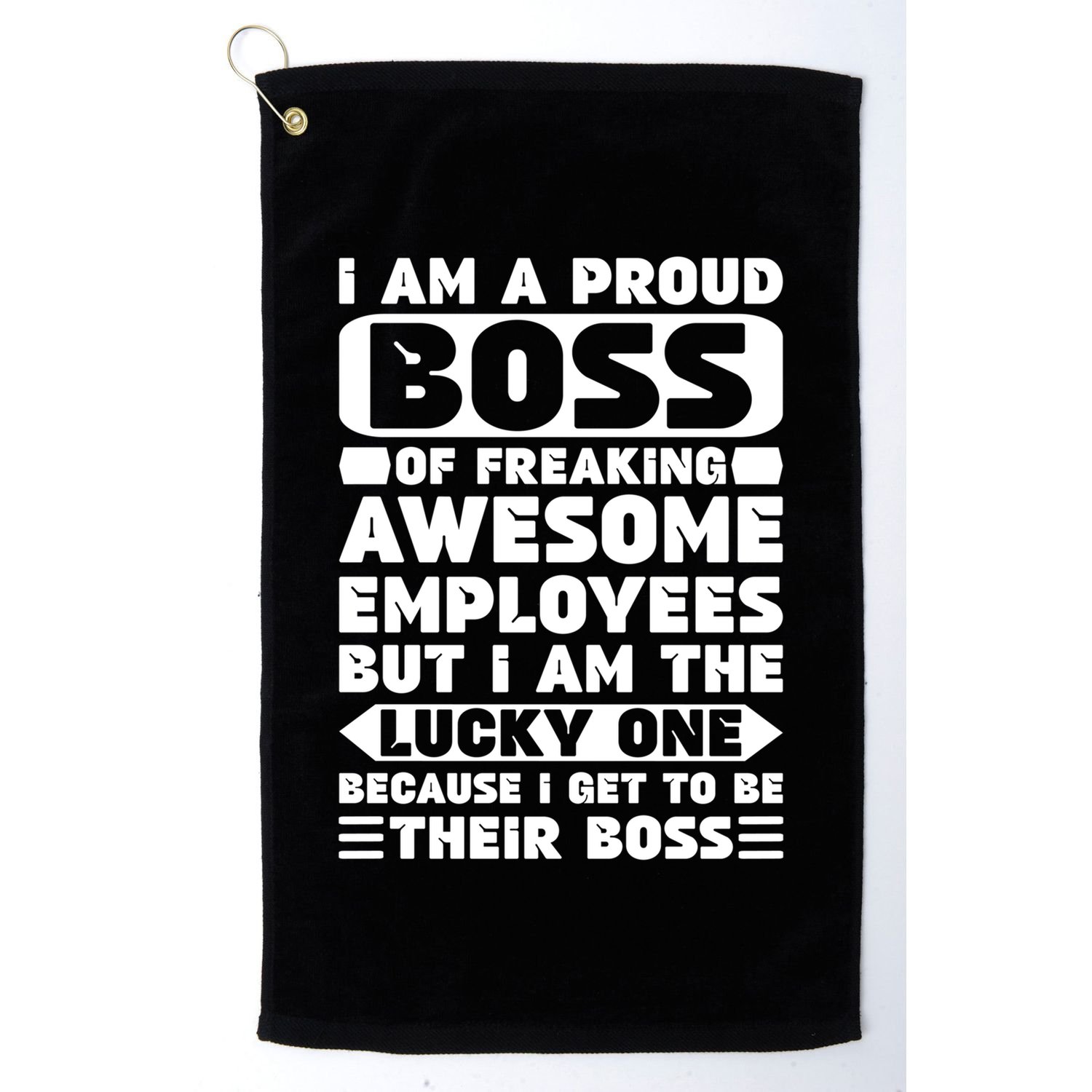 I Am A Proud Boss Of Freaking Awesome Employees Funny Gift Golf Towel