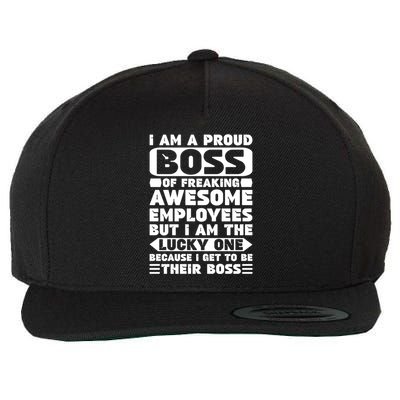 I Am A Proud Boss Of Freaking Awesome Employees Funny Gift Wool Snapback Cap