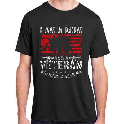 I Am A Mom And A Veteran Nothing Scares Me Veteran Adult ChromaSoft Performance T-Shirt