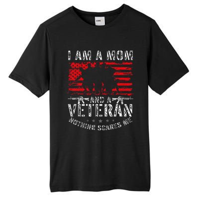 I Am A Mom And A Veteran Nothing Scares Me Veteran Tall Fusion ChromaSoft Performance T-Shirt