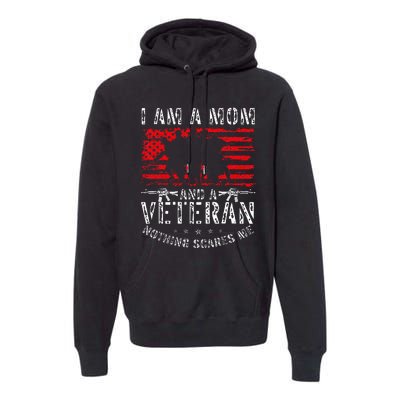 I Am A Mom And A Veteran Nothing Scares Me Veteran Premium Hoodie