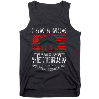 I Am A Mom And A Veteran Nothing Scares Me Veteran Tank Top