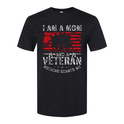 I Am A Mom And A Veteran Nothing Scares Me Veteran Softstyle CVC T-Shirt