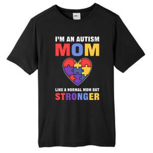 I’M An Autism Mom Just Like Normal Mom But Stronger Cute Gift Tall Fusion ChromaSoft Performance T-Shirt