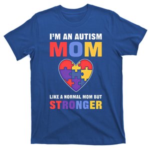 I’M An Autism Mom Just Like Normal Mom But Stronger Cute Gift T-Shirt