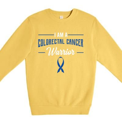 I Am A Warrior Colorectal Cancer Crc Rectal Cancer Advocate Gift Premium Crewneck Sweatshirt