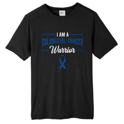 I Am A Warrior Colorectal Cancer Crc Rectal Cancer Advocate Gift Tall Fusion ChromaSoft Performance T-Shirt