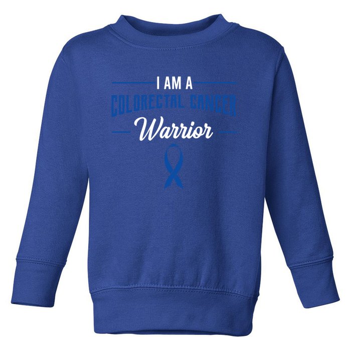 I Am A Warrior Colorectal Cancer Crc Rectal Cancer Advocate Gift Toddler Sweatshirt