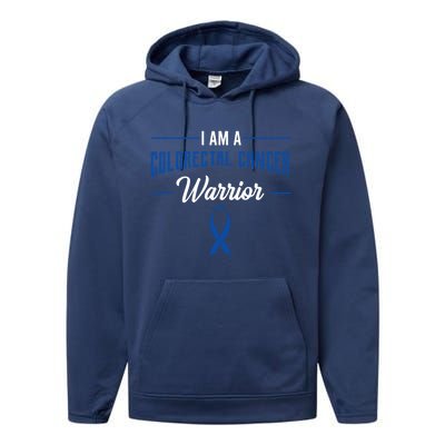 I Am A Warrior Colorectal Cancer Crc Rectal Cancer Advocate Gift Performance Fleece Hoodie