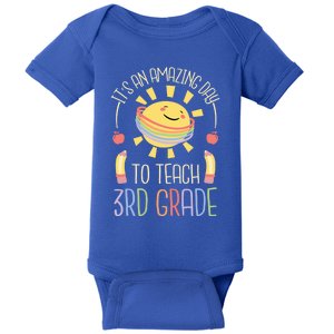 Its An Amazing Day To Teach 3Rd Grade Third Grade Teacher Gift Baby Bodysuit