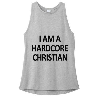 I Am A Hardcore Christian Funny Ladies PosiCharge Tri-Blend Wicking Tank