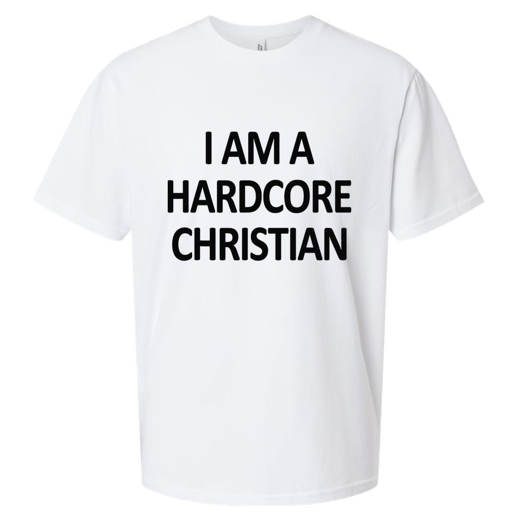 I Am A Hardcore Christian Funny Sueded Cloud Jersey T-Shirt