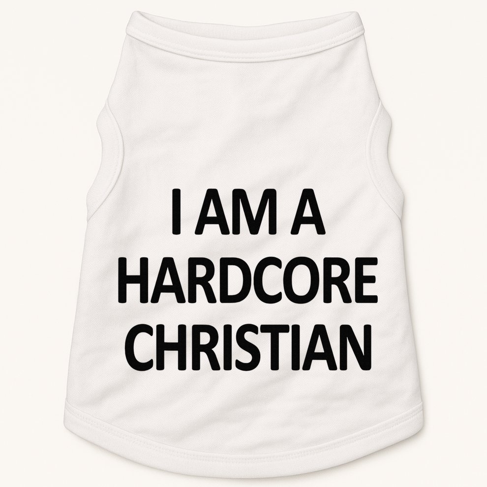 I Am A Hardcore Christian Funny Doggie Tank